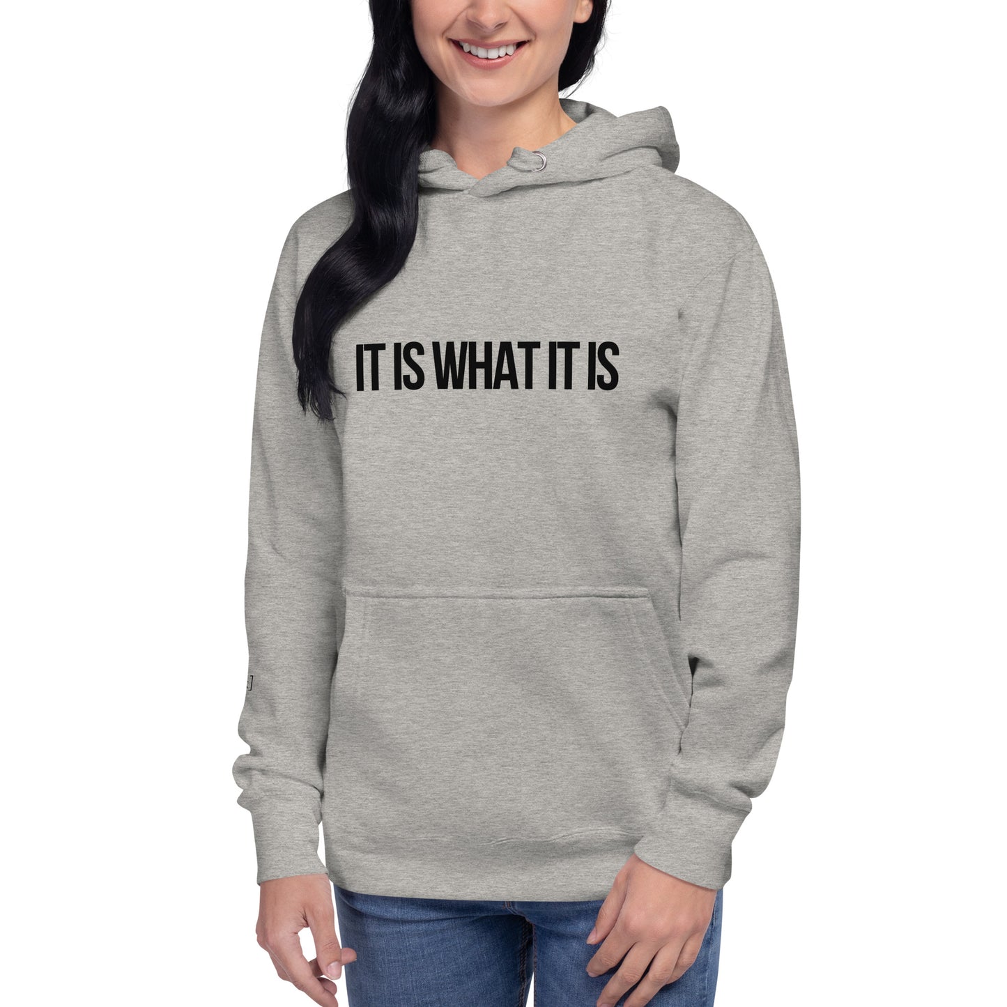 "It Is What It Is" Hoodie (Unisex)