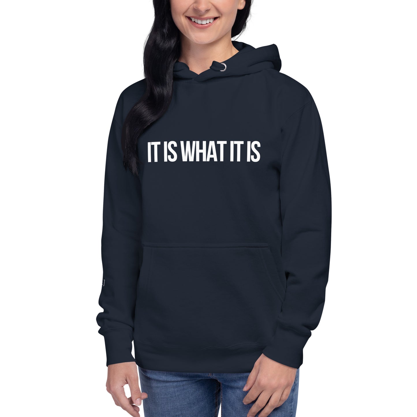 "It Is What It Is" Hoodie (Unisex)