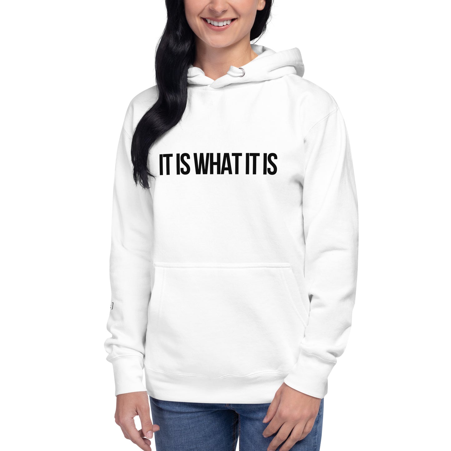 "It Is What It Is" Hoodie (Unisex)