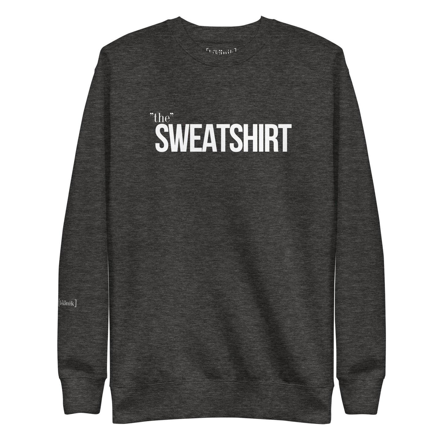 "The" Sweatshirt (Unisex)